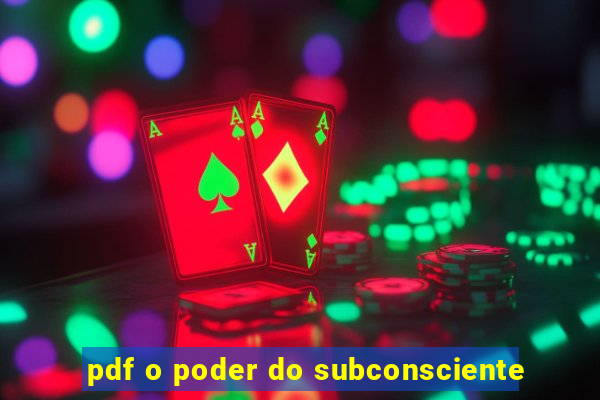 pdf o poder do subconsciente